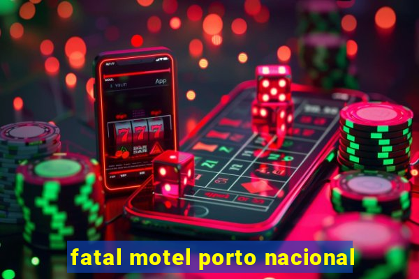 fatal motel porto nacional